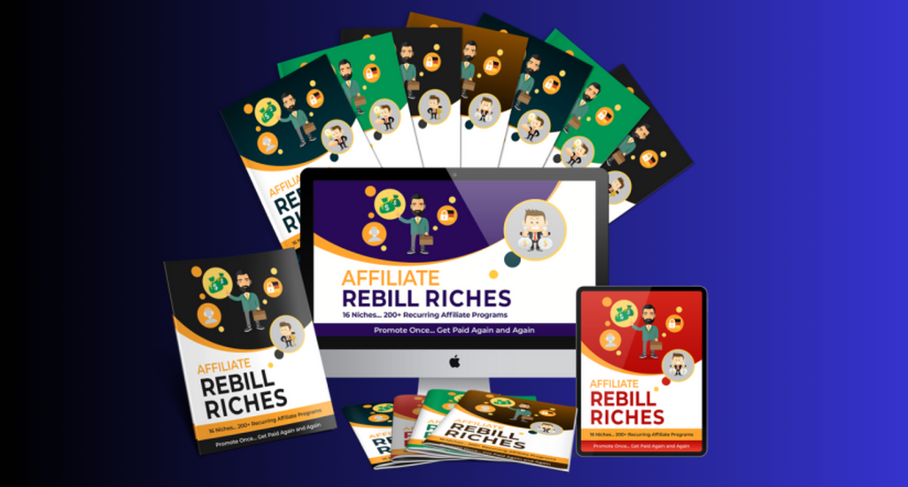 AFFILIATE REBILL RICHES 6.0 – Work LESS And Earn MORE