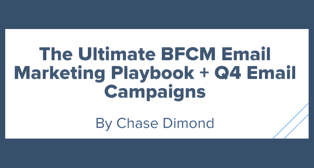 Chase Dimond – The Ultimate BFCM Email Marketing Playbook + Q4 Email Campaigns Download